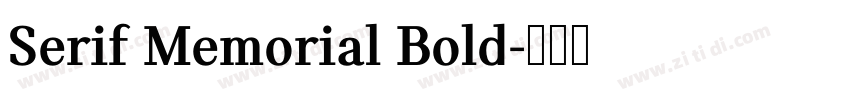 Serif Memorial Bold字体转换 Serif Memorial Bold字体转换